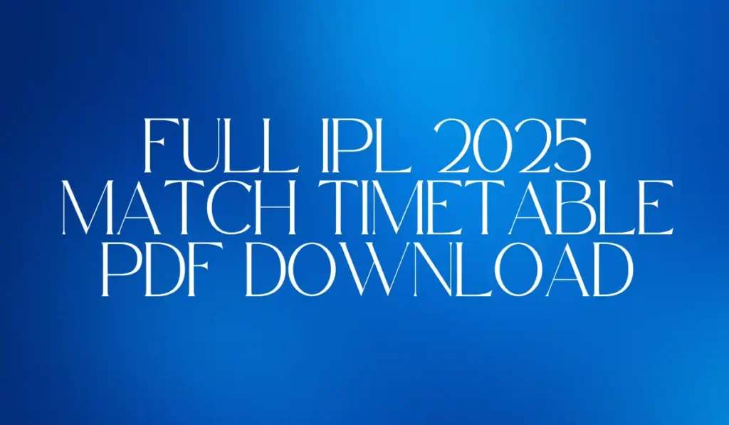 Full IPL 2025 Match Timetable PDF Download